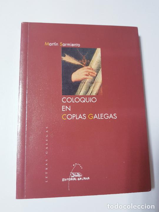 Libri di seconda mano: libro-coloquio en coplas galegas-mart&iacute;n sarmiento-editorial galaxia-2002-ver fotos