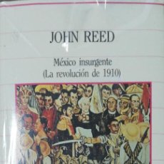 Livres d'occasion: MEXICO INSURGENTE. LA REVOLUCION DE 1910. JOHN REED. NUEVO PRECINTADO.. Lote 221748701