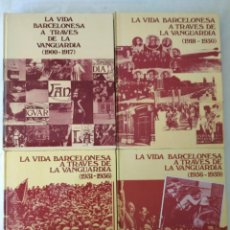 Libros de segunda mano: LA VIDA BARCELONESA A TRAVÉS DE LA VANGUARDIA. 4 TOMOS 1900-1939