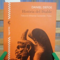 Libros de segunda mano: HISTÒRIA DEL DIABLE. DANIEL DEFOE. ADESIARA. MARTORELL, 2007.. Lote 221811311
