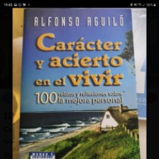 Libros de segunda mano: CARACTER Y ACIERTO EN EL VIVIR. ALFONSO AGUILO.