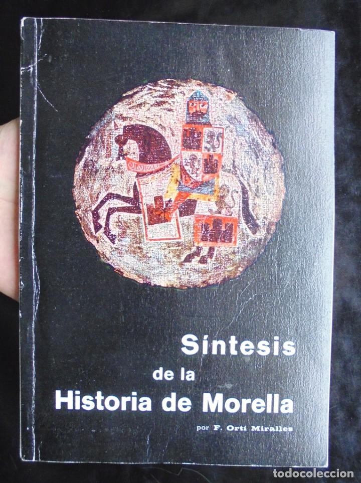 Libri di seconda mano: S&iacute;ntesis de la historia de Morella F. Ort&iacute; Miralles1974 impecable 3a ed.