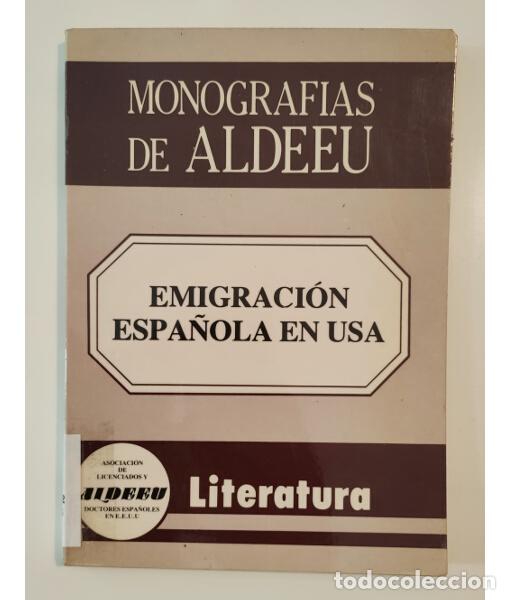 Second hand books: EMIGRACI&Oacute;N ESPA&Ntilde;OLA EN USA. VV.AA. Asociaci&oacute;n de Licenciados y ALDEEU. 1986.