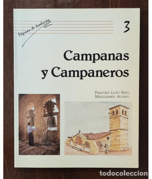 Libros de segunda mano: CAMPANAS Y CAMPANEROS: UNA INTRODUCCI&Oacute;N AL MUNDO DE LOS CAMPANEROS EN TIERRAS DE SALAMANCA. LLOP I B