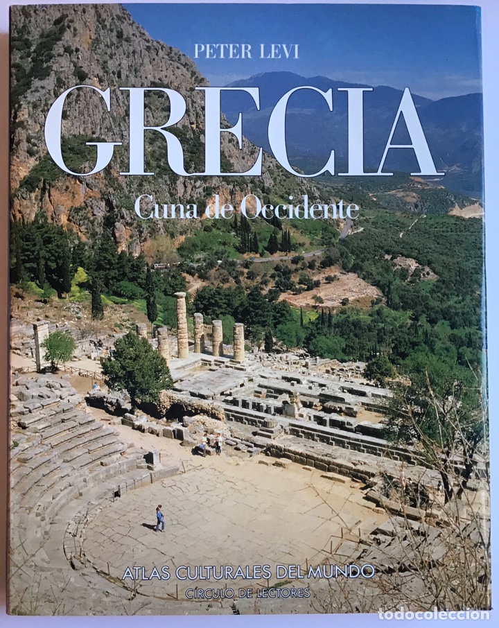 Libros de segunda mano: GRECIA / CUNA DE OCCIDENTE / PETER LEVI / C&Iacute;RCULO DE LECTORES - Foto 1