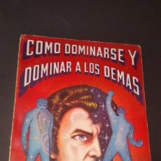 Libros de segunda mano: COMO DOMINARSE Y DOMINAR A LOS DEMÁS W. J. SWINGLE W. W DOM 1973. Lote 221946343