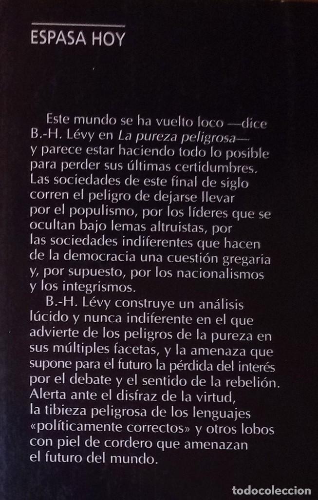 Libros de segunda mano: BERNARD-HENRI L&Eacute;VY - LA PUREZA PELIGROSA - ESPASA, 1996 - Foto 2