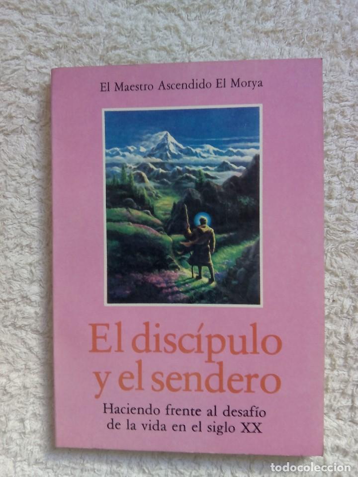 Libros de segunda mano: EL DISC&Iacute;PULO Y EL SENDERO / EL MAESTRO ASCENDIDO EL MORYA - Foto 1
