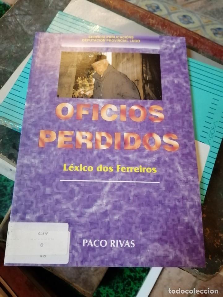 Libros de segunda mano: Oficios perdidos. L&eacute;xico dos Ferreiros - Rivas, Paco - Foto 1