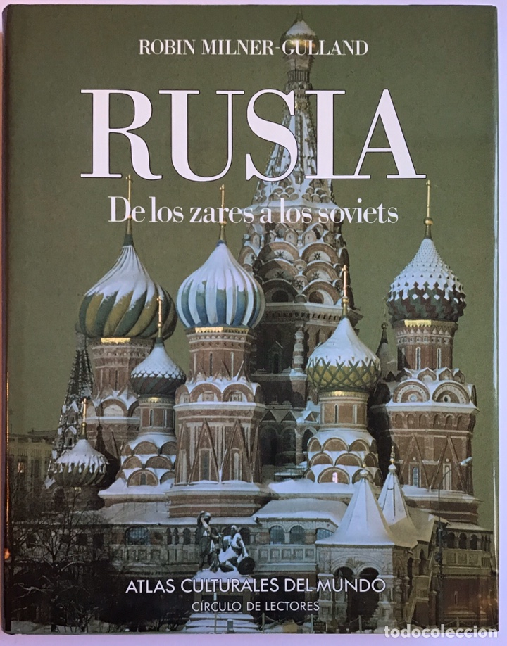 Libros de segunda mano: RUSIA / DE LOS ZARES A LOS SOVIETS / ROBIN MILNER-GULLAND / C&Iacute;RCULO DE LECTORES - Foto 1