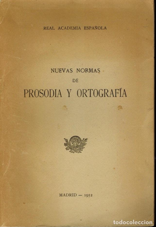 Libros de segunda mano: NUEVAS NORMAS DE PROSODIA Y ORTOGRAF&Iacute;A - Foto 1
