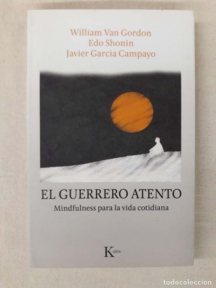 Libri di seconda mano: VAN GORDON, WILLIAM. EL GUERRERO ATENTO.MINDFULNESS PARA LA VIDA COTIDIANA