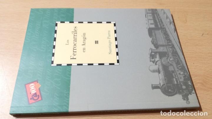 Libros de segunda mano: LOS FERROCARRILES EN ARAGON / CAI 1OO ARAGON - COL - Foto 1