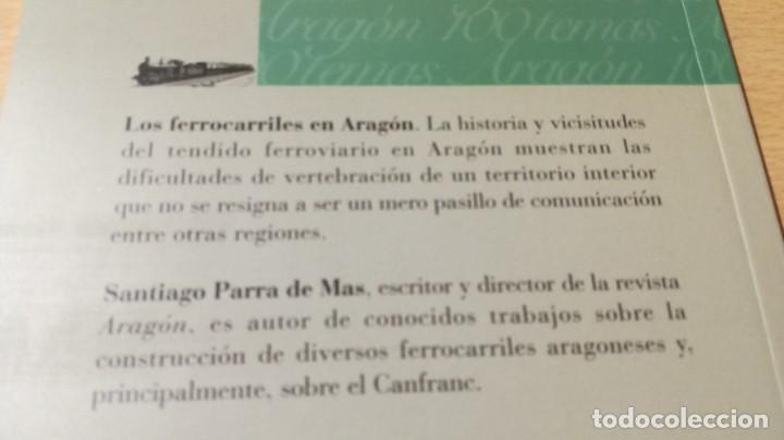 Libros de segunda mano: LOS FERROCARRILES EN ARAGON / CAI 1OO ARAGON - COL - Foto 3