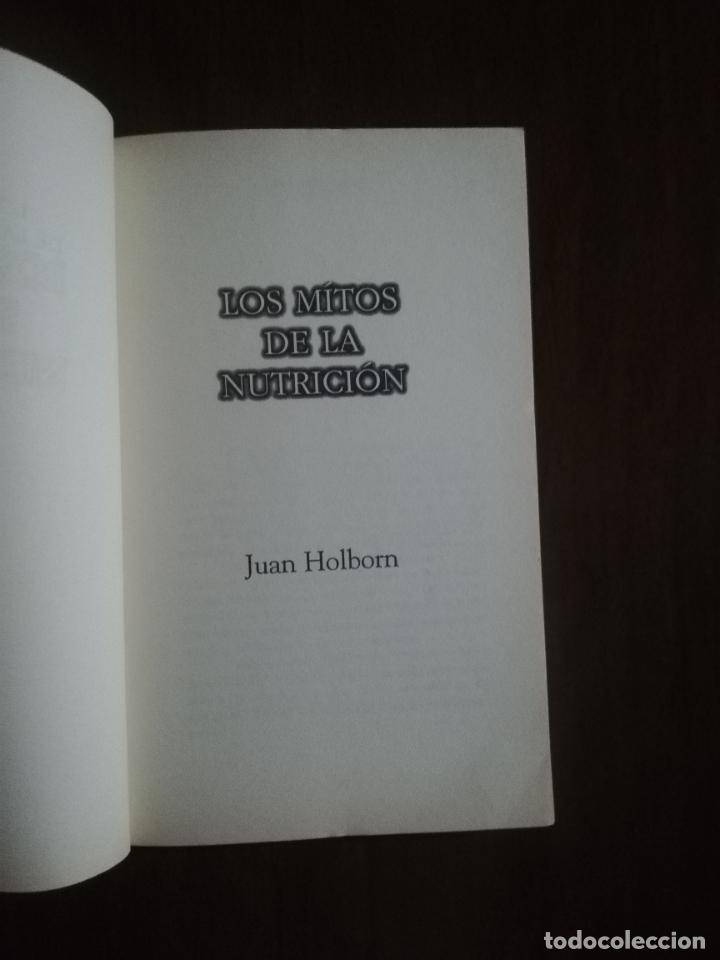 Libros de segunda mano: LOS MITOS DE LA NUTRICION. JUAN HOLBORN. 2000. - Foto 2