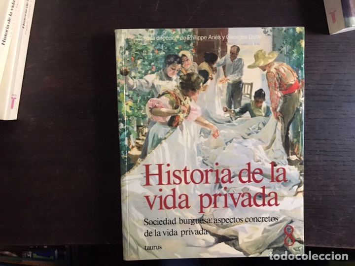 Libros de segunda mano: Historia de la vida privada. 10 tomos. Taurus. Philippe Ari&egrave;s y Georges Duby. - Foto 16