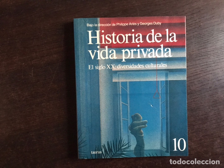 Libros de segunda mano: Historia de la vida privada. 10 tomos. Taurus. Philippe Ari&egrave;s y Georges Duby. - Foto 20