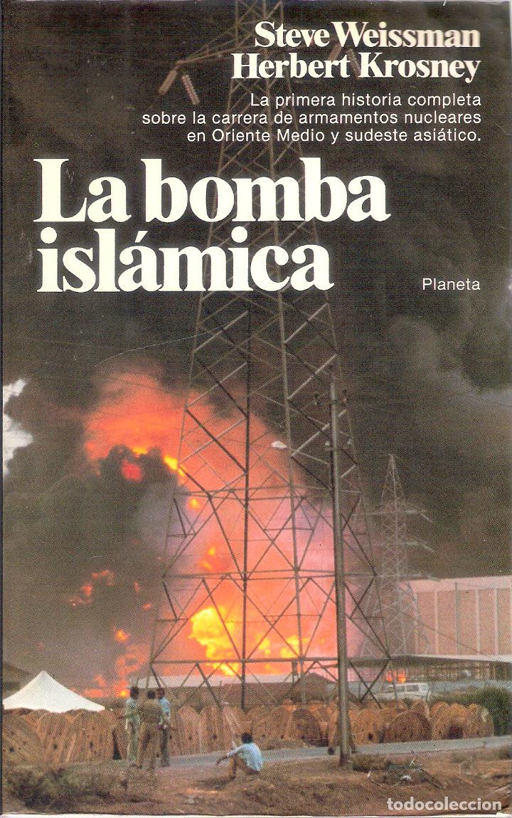 Libros de segunda mano: LA BOMBA ISL&Aacute;MICA - STEVE WEISSMAN/ HERBERT KROSNEY - Foto 1