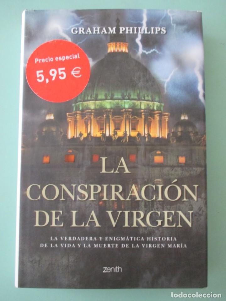 Libros de segunda mano: GRAHAM PHILLIPS. LA CONSPIRACI&Oacute;N DE LA VIRGEN. 2006 ZENITH. - Foto 1
