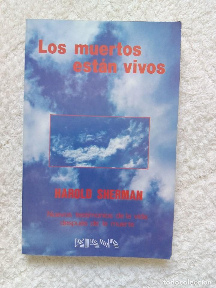 Libros de segunda mano: LOS MUERTOS EST&Aacute;N VIVOS / HAROLD SHERMAN - Foto 1