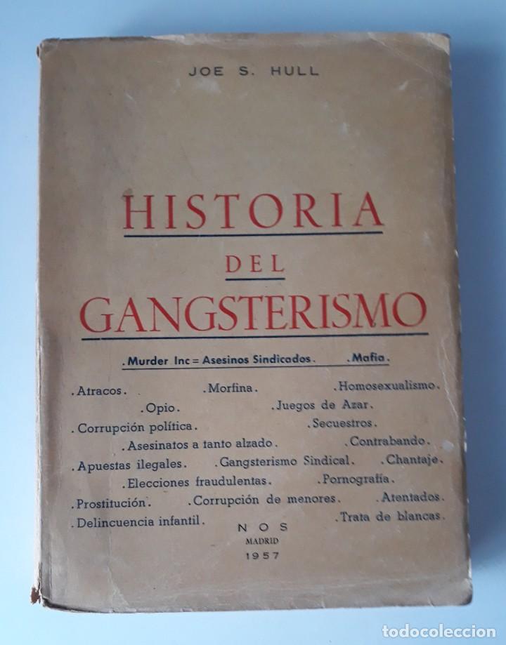 Libros de segunda mano: HISTORIA DEL GANGSTERISMO - JOE S. HULL - Foto 1