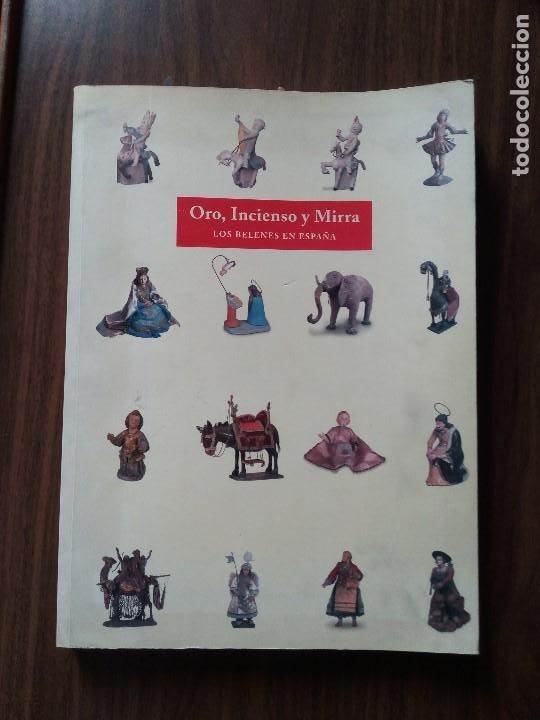 Libros de segunda mano: Oro, Incienso y Mirra. Los Belenes en Espa&ntilde;a - Foto 1