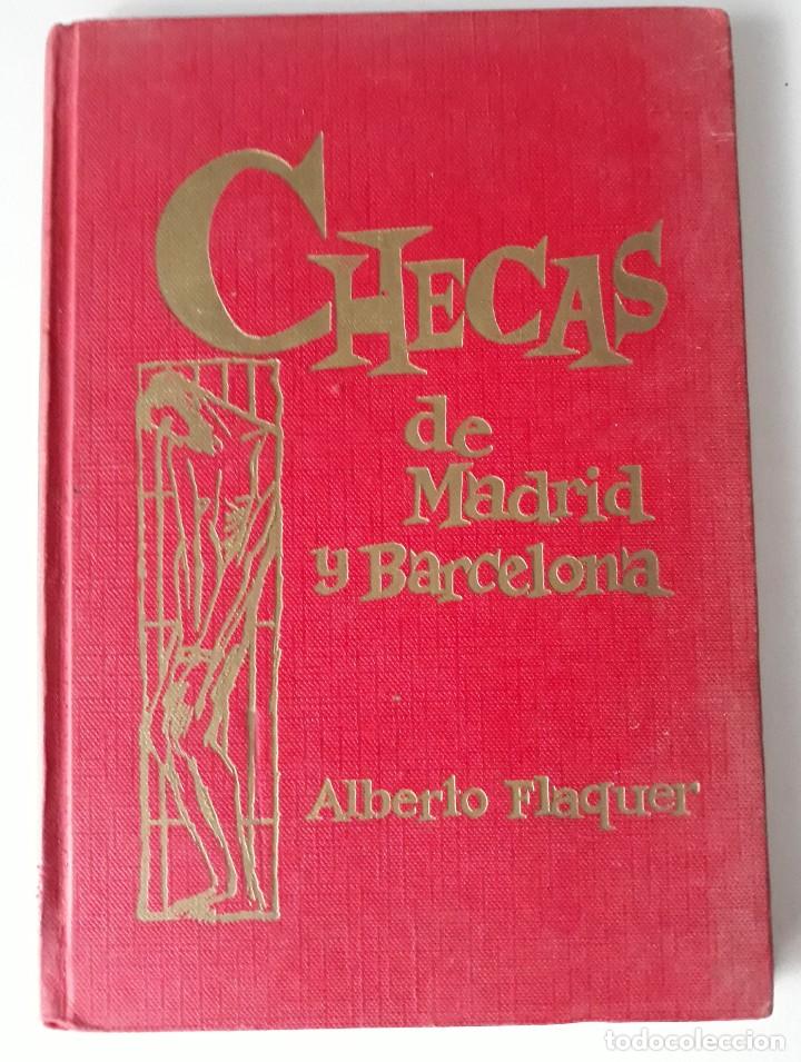Libros de segunda mano: CHECAS DE MADRID Y BARCELONA - ALBERTO FLAQUER - Foto 1