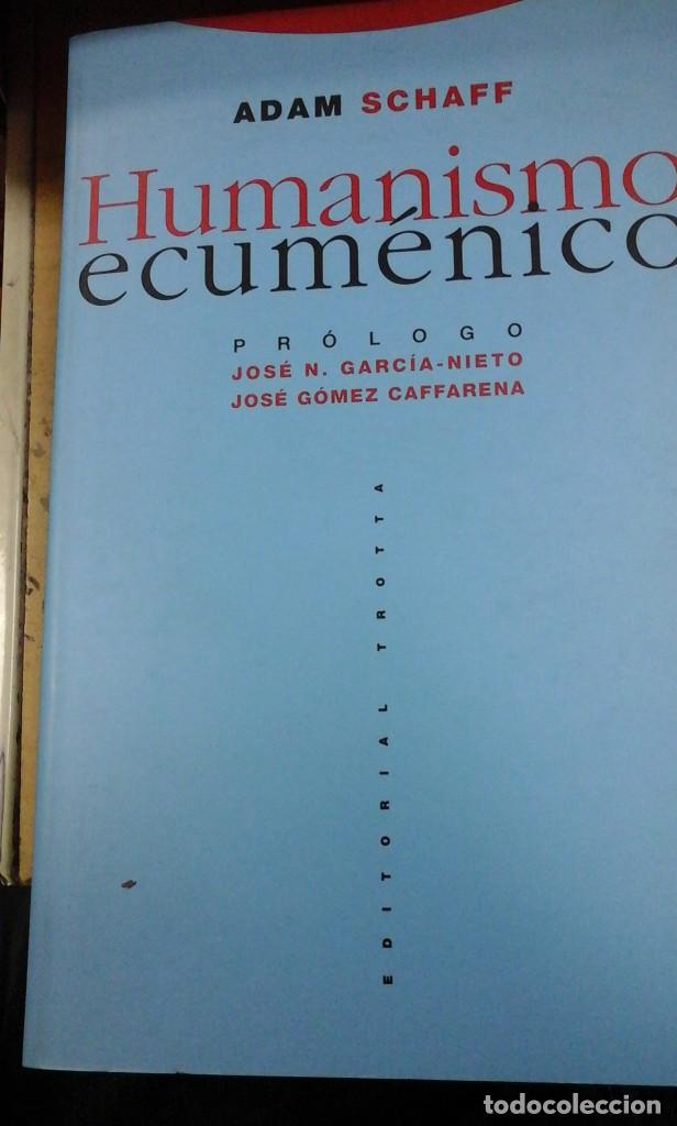Libros de segunda mano: Adam Schaff: HUMANISMO ECUM&Eacute;NICO (Madrid, 1993) - Foto 1
