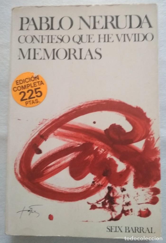 Libros de segunda mano: CONFIESO QUE HE VIVIDO MEMORIAS-PABLO NERUDA - Foto 1