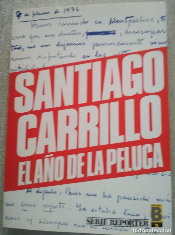 Libros de segunda mano: SANTIAGO CARRILLO EL A&Ntilde;O DE LA PELUCA - Foto 1
