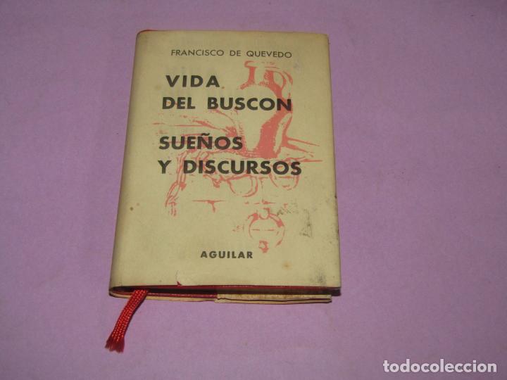 Libros de segunda mano: Antiguo VIDA DEL BUSC&Oacute;N y SUE&Ntilde;OS y DISCURSOS de Quevedo Edit. AGUILAR - Foto 1