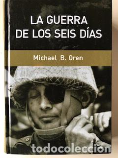 Libros de segunda mano: LA GUERRA DE LOS SEIS D&Iacute;AS, MICHAEL B. OREN - Foto 1