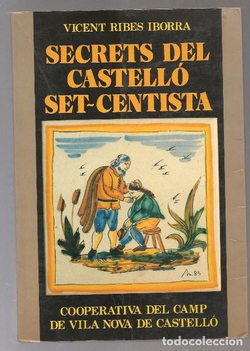 Libros de segunda mano: RIBES IBORRA ,SECRETS DEL CASTELL&Oacute; SET CENTISTA ,1987