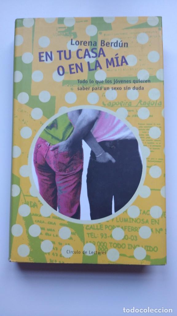 Libros de segunda mano: En tu Casa o en la M&iacute;a - Lorena Berd&uacute;n - C&iacute;rculo de Lectores - Foto 1