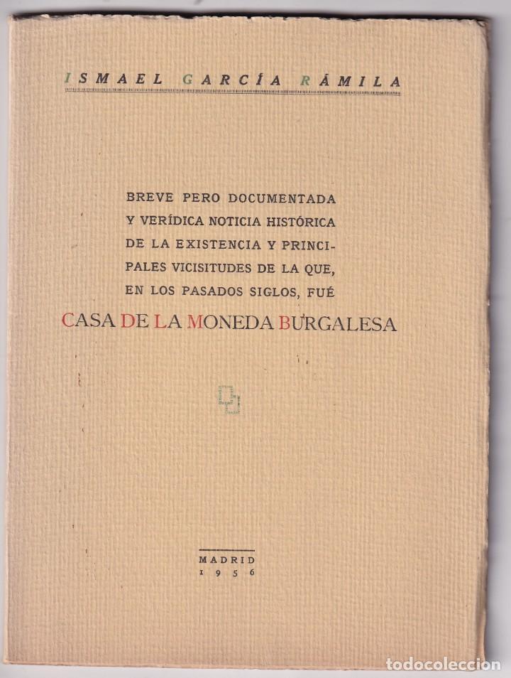 Gebrauchte B&uuml;cher: ISMAEL GARC&Iacute;A R&Aacute;MILA: NOTICIA HIST&Oacute;RICA DE LA CASA DE LA MONEDA BURGALESA. 1956. BURGOS NUMISM&Aacute;TICA