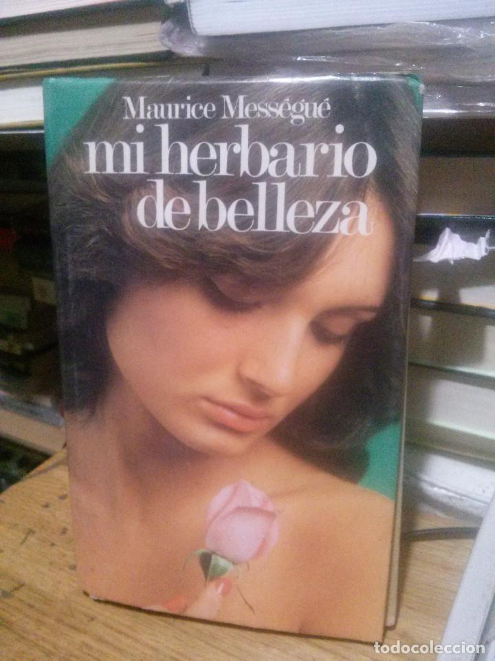 Libros de segunda mano: MI HERBARIO DE BELLEZA, MAURICE MESSEGUE - Foto 1