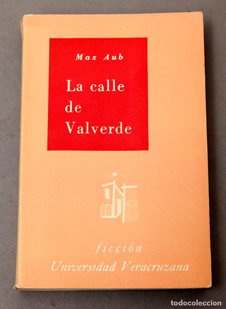 Libros de segunda mano: MAX AUB : LA CALLE DE VALVERDE - PRIMERA EDICI&Oacute;N - 1961 - Foto 1