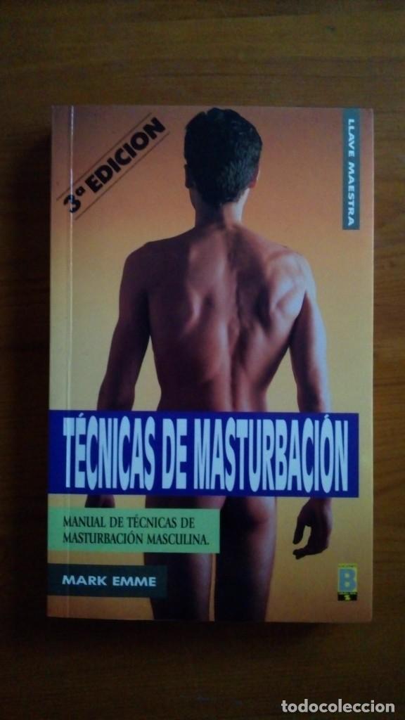 Libros de segunda mano: T&eacute;cnicas de Masturbaci&oacute;n. Mark Emme. Ediciones B. - Foto 1