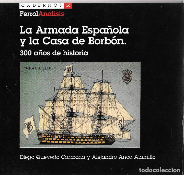 Libros de segunda mano: La Armada Espa&ntilde;ola y la Casa de Borb&oacute;n. DEDICATORIA AUTOGRAFA AUTOR impecable - Foto 1