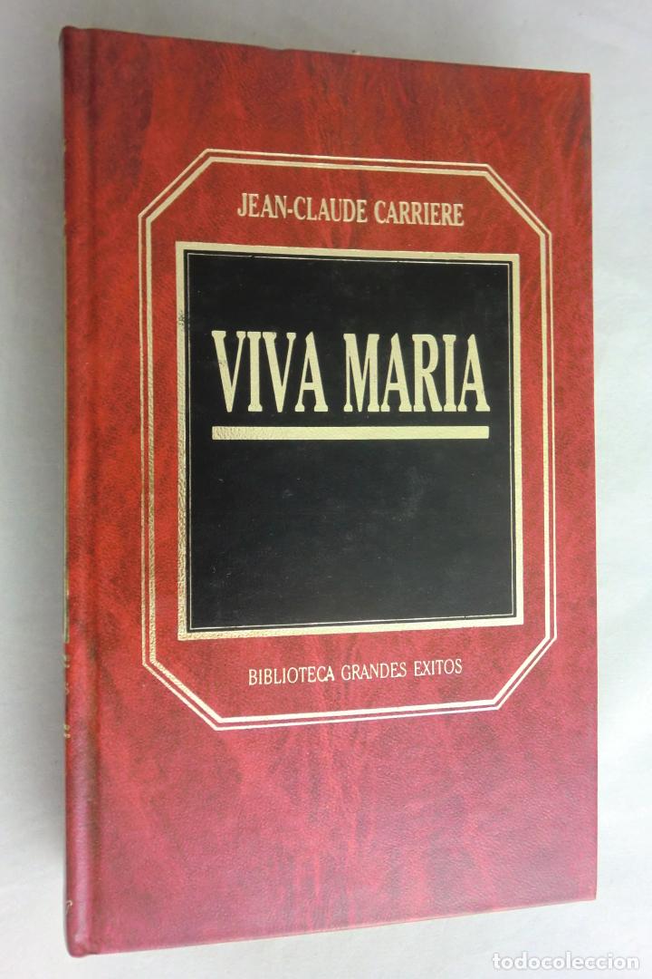 Libros de segunda mano: VIVA MAR&Iacute;A. JEAN-CLAUDE CARRIERE. BIBLIOTECA GRANDES EXITOS ORBIS.