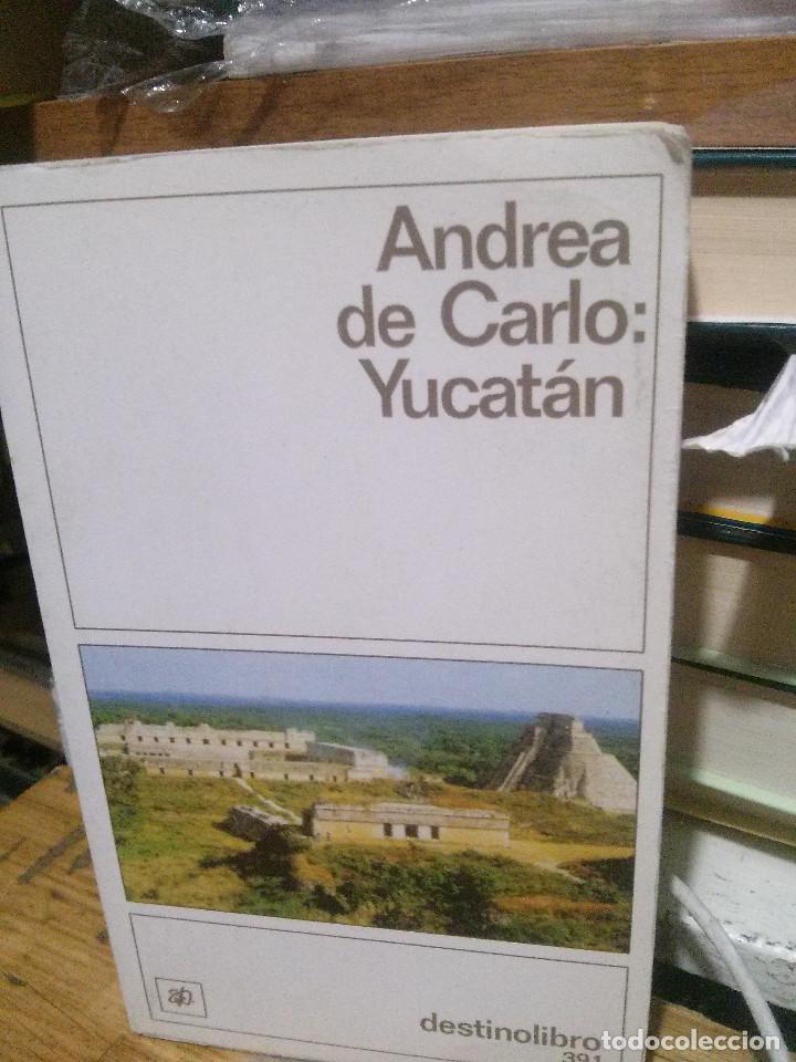 Libros de segunda mano: YUCATAN, ANDREA DE CARLO, ED. DESTINO - Foto 1