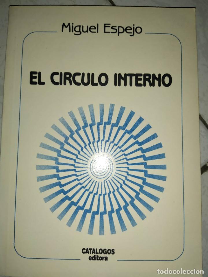 Libros de segunda mano: El c&iacute;rculo interno. Miguel Espejo - Foto 1