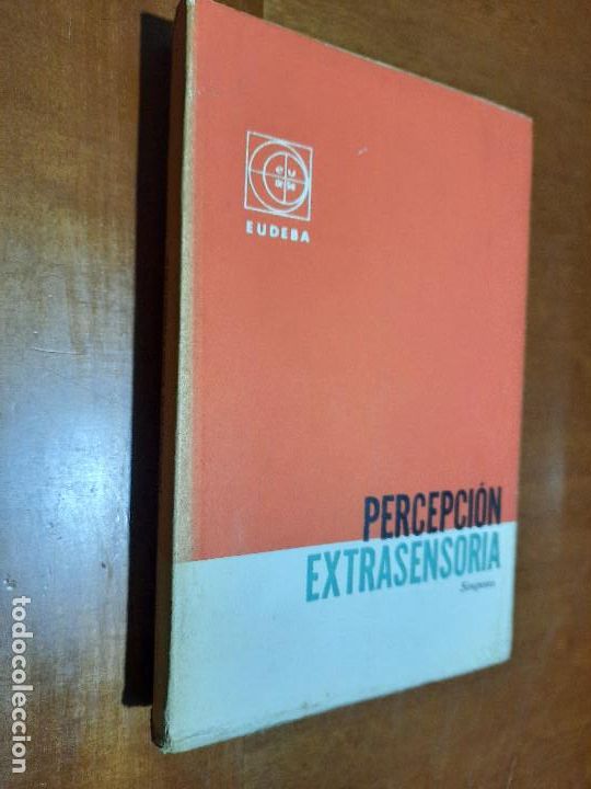 Libros de segunda mano: PERCEPCI&Oacute;N EXTRASENSORIA. SIMPOSIO. EDUDEBA. R&Uacute;STICA. BUEN ESTADO. E1 3 - Foto 1