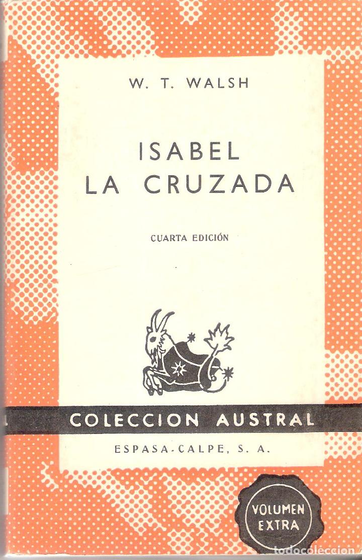 Libros de segunda mano: ISABEL . LA CRUZADA - W.T. WALSH - Foto 1