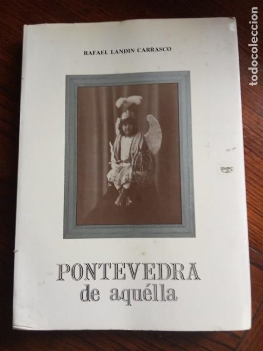 Libros de segunda mano: Pontevedra de aquella / rafael landin carrasco. - Foto 1