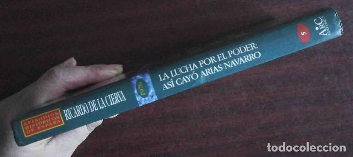 Libros de segunda mano: La lucha por el poder: As&iacute; cay&oacute; Arias Navarro. ARC Editores. - Foto 7