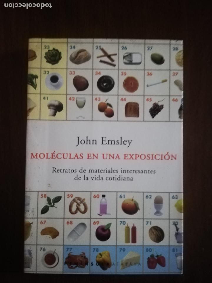 Libros de segunda mano: MOLECULAS EN UNA EXPOSICION. MATERIALES INTERESANTES DE LA VIDA COTIDIANA. JOHN EMSLEY. 1998. - Foto 1