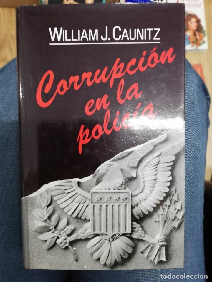 Libros de segunda mano: CORRUPCI&Oacute;N EN LA POLIC&Iacute;A. WILLIAM J. CAUNITZ - Foto 1