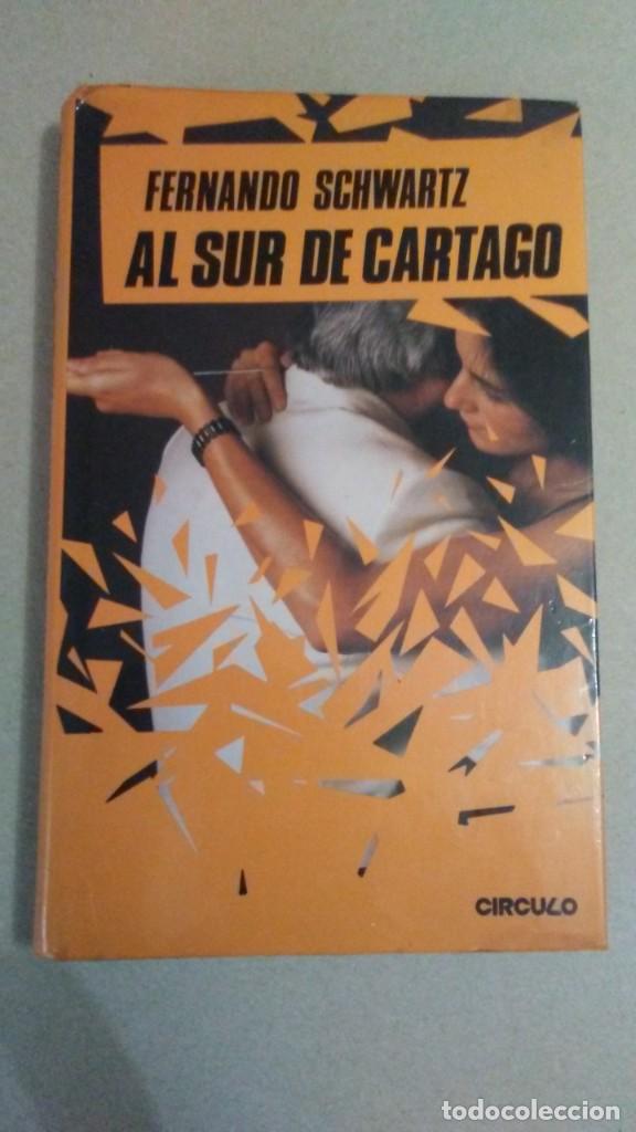 Libros de segunda mano: AL SUR DE CARTAGO - FERNANDO SCHWARTZ - Foto 1