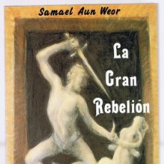 Libros de segunda mano: LA GRAN REBELIÓN SAMAEL AUN WEOR. Lote 223137980